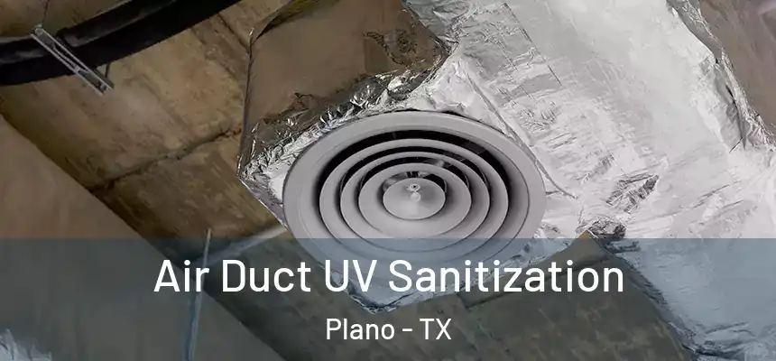 Air Duct UV Sanitization Plano - TX