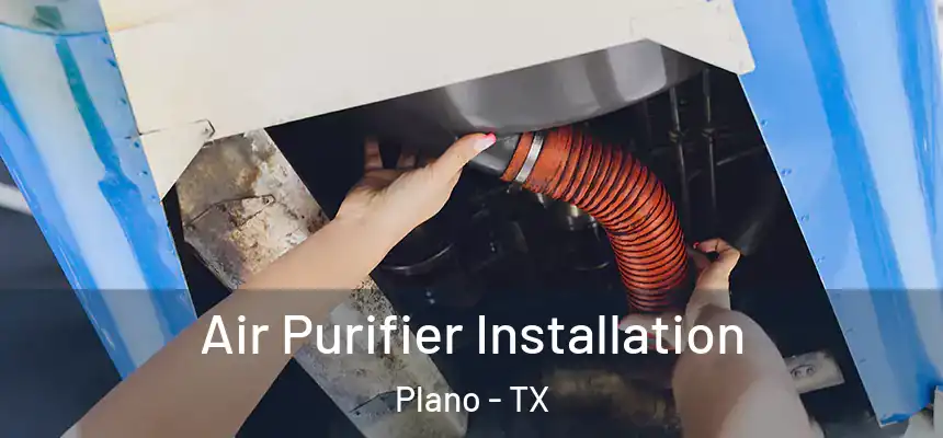  Air Purifier Installation Plano - TX