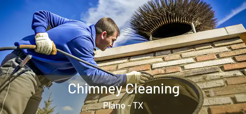 Chimney Cleaning Plano - TX
